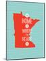 Home Is Where The Heart Is - Minnesota-null-Mounted Art Print