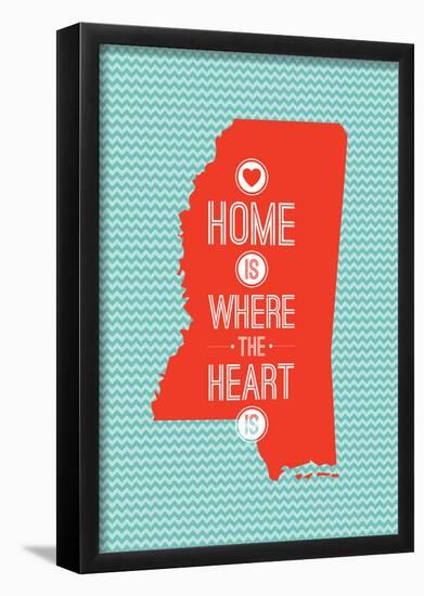 Home Is Where The Heart Is - Mississippi-null-Framed Poster