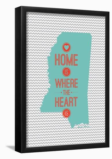 Home Is Where The Heart Is - Mississippi-null-Framed Poster