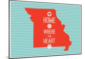 Home Is Where The Heart Is - Missouri-null-Mounted Poster