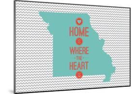 Home Is Where The Heart Is - Missouri-null-Mounted Poster