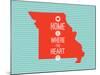 Home Is Where The Heart Is - Missouri-null-Mounted Art Print