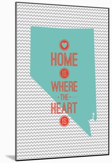 Home Is Where The Heart Is - Nevada-null-Mounted Poster