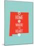 Home Is Where The Heart Is - New Mexico-null-Mounted Art Print