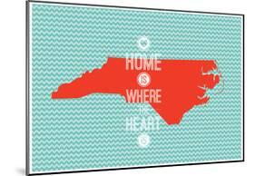 Home Is Where The Heart Is - North Carolina-null-Mounted Poster