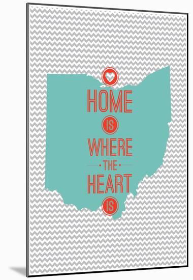 Home Is Where The Heart Is - Ohio-null-Mounted Poster