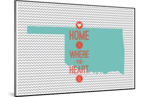 Home Is Where The Heart Is - Oklahoma-null-Mounted Poster