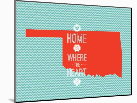 Home Is Where The Heart Is - Oklahoma-null-Mounted Art Print