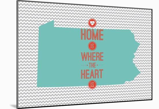 Home Is Where The Heart Is - Pennsylvania-null-Mounted Poster