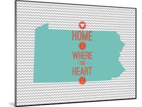 Home Is Where The Heart Is - Pennsylvania-null-Mounted Art Print