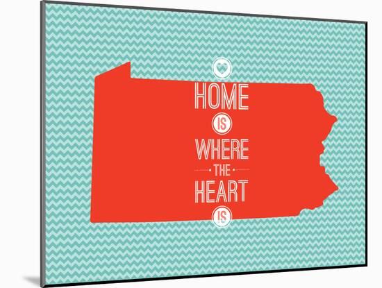 Home Is Where The Heart Is - Pennsylvania-null-Mounted Art Print