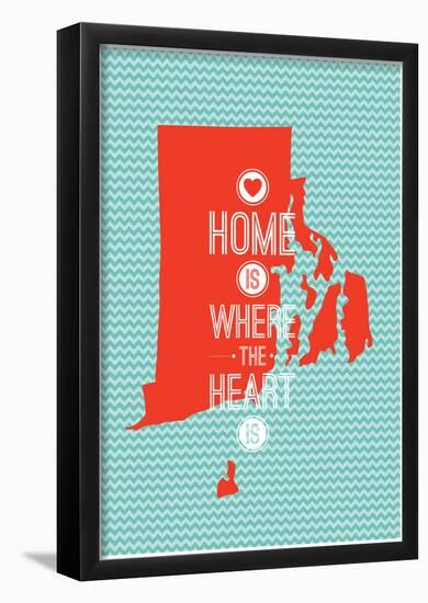 Home Is Where The Heart Is - Rhode Island-null-Framed Poster