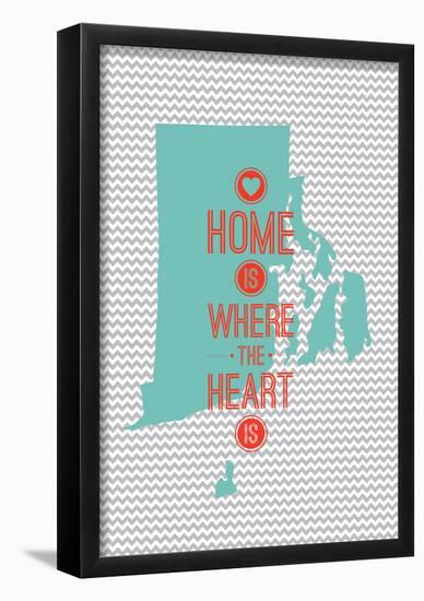 Home Is Where The Heart Is - Rhode Island-null-Framed Poster