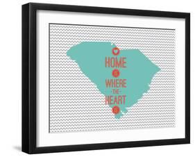 Home Is Where The Heart Is - South Carolina-null-Framed Art Print