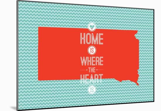 Home Is Where The Heart Is - South Dakota-null-Mounted Poster