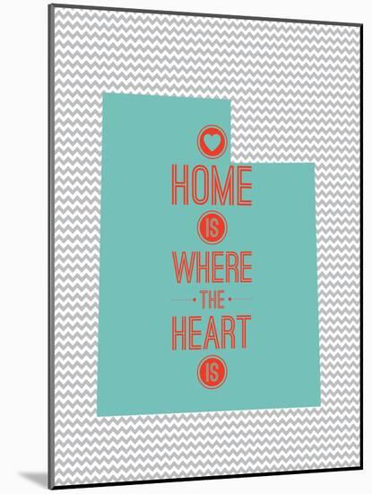 Home Is Where The Heart Is - Utah-null-Mounted Art Print