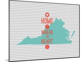 Home Is Where The Heart Is - Virginia-null-Mounted Art Print