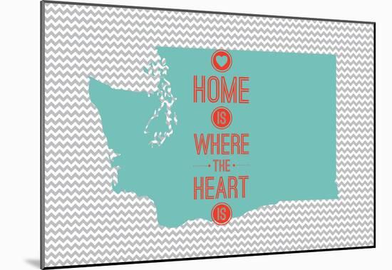 Home Is Where The Heart Is - Washington-null-Mounted Poster