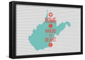 Home Is Where The Heart Is - West Virginia-null-Framed Poster