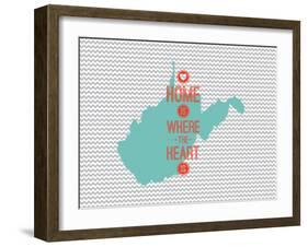 Home Is Where The Heart Is - West Virginia-null-Framed Art Print