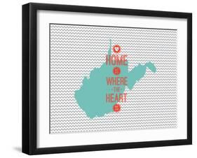 Home Is Where The Heart Is - West Virginia-null-Framed Art Print