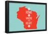 Home Is Where The Heart Is - Wisconsin-null-Framed Poster