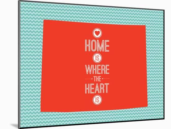 Home Is Where The Heart Is - Wyoming-null-Mounted Art Print