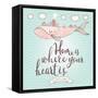 Home is Where Your Heart is - Stylish Concept Card in Vector-smilewithjul-Framed Stretched Canvas