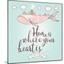 Home is Where Your Heart is - Stylish Concept Card in Vector-smilewithjul-Mounted Art Print