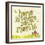 Home Is Where Your Mom Is-Robbin Rawlings-Framed Art Print