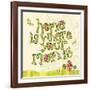 Home Is Where Your Mom Is-Robbin Rawlings-Framed Art Print