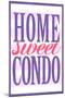 Home Sweet Condo Retro-null-Mounted Poster