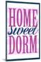 Home Sweet Dorm Retro-null-Mounted Poster