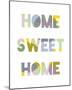 Home Sweet Home-Clara Wells-Mounted Giclee Print