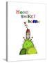 Home Sweet Home-Fab Funky-Stretched Canvas