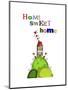 Home Sweet Home-Fab Funky-Mounted Art Print