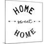 Home Sweet Home-null-Mounted Art Print