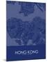 Hong Kong, Hong Kong, Special Administrative Region of China Blue Map-null-Mounted Poster