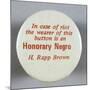 Honorary Negro Button-David J. Frent-Mounted Photographic Print