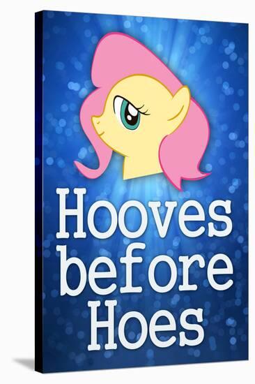 Hooves Before Hoes Brony Poster-null-Stretched Canvas