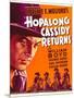 HOPALONG CASSIDY RETURNS, left: William Boyd on window card, 1936-null-Mounted Art Print