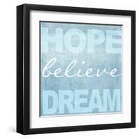 Hope Believe Dream Blue-Taylor Greene-Framed Art Print