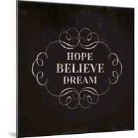 Hope Believe Dream-Lula Bijoux-Mounted Art Print