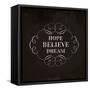 Hope Believe Dream-Lula Bijoux-Framed Stretched Canvas