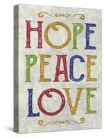Hope Peace Love-Erin Clark-Stretched Canvas