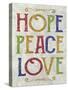 Hope Peace Love-Erin Clark-Stretched Canvas