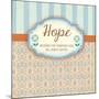 Hope-Andi Metz-Mounted Art Print