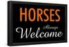 Horses Always Welcome-null-Framed Poster