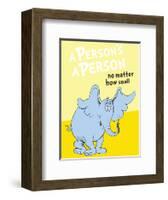 Horton Hears a Who: A Person's a Person (on yellow)-Theodor (Dr. Seuss) Geisel-Framed Art Print