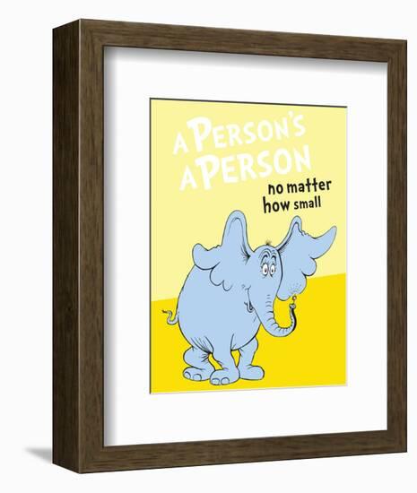 Horton Hears a Who: A Person's a Person (on yellow)-Theodor (Dr. Seuss) Geisel-Framed Art Print